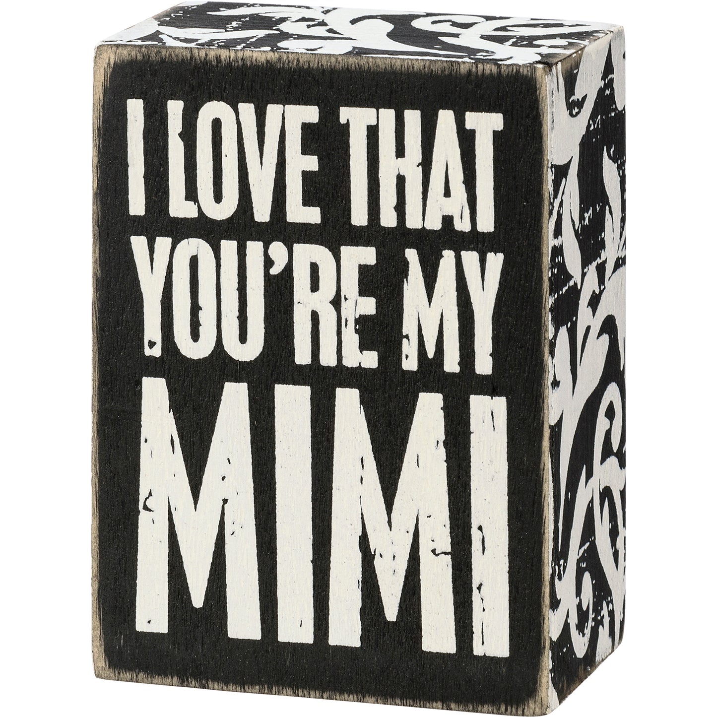 "I Love That You're My Mimi" Box Sign