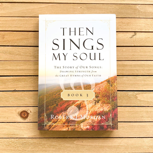 Then Sings My Soul Book 3